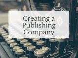 Creating a Publishing&nbsp;Company